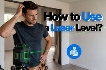 How to Use a Laser Level: Step-by-Step Guide | RayXact